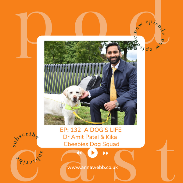 A Dog's Life with Anna Webb joined by Dr Amit Patel & his Guide Dog Kika