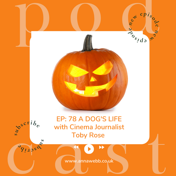 A Dog's Life with Anna Webb joined by Cinema Journalist Toby Rose