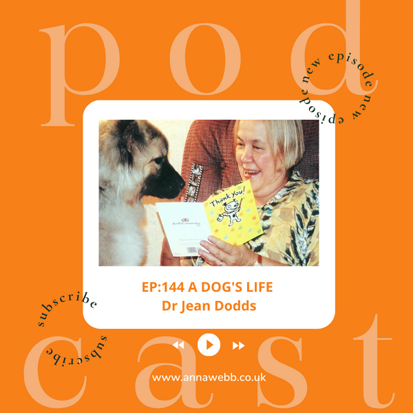 A Dog's Life with Anna Webb joined by Dr Jean Dodds