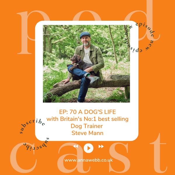 A Dog's Life with Anna Webb joined by Dog Trainer, Steve Mann