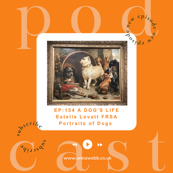 A Dog's Life with Anna Webb joined by Art Critic, Estelle Lovatt FRSA