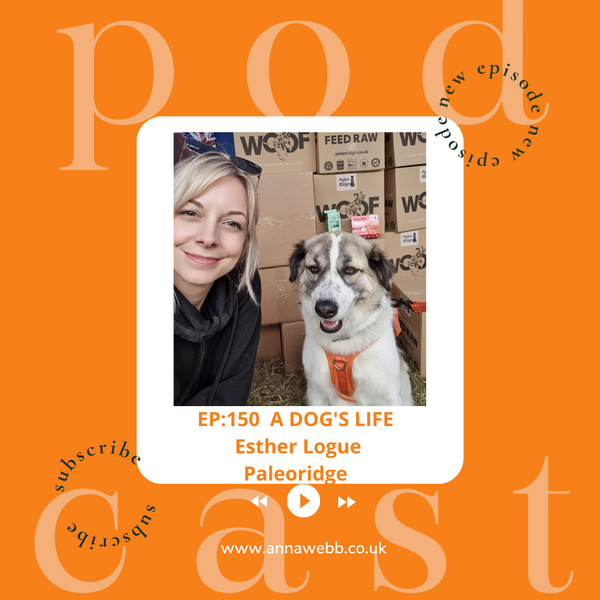 A Dog's Life with Anna Webb joined by Esther Logue at Paleoridge