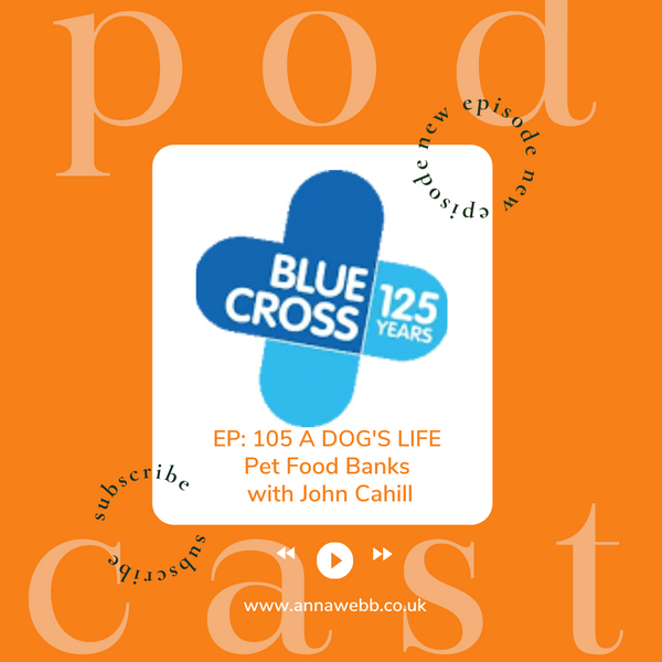 A Dog's Life with Anna Webb joined by John Cahill from The Blue Cross talking Pet Food Banks