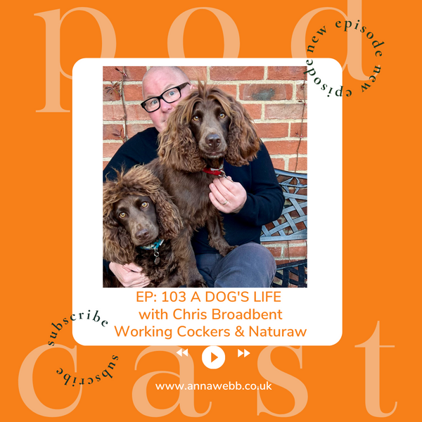 A Dog's Life with Anna Webb joined by Chris Broadbent