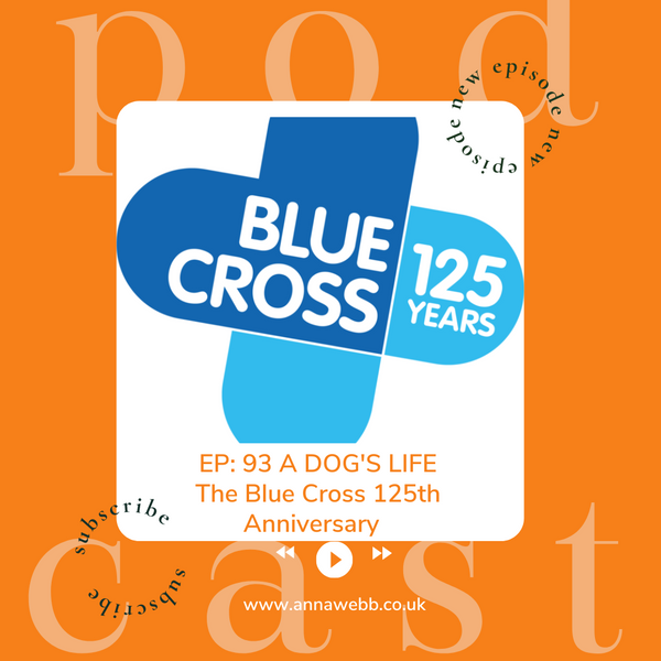 A DOG'S LIFE with Anna Webb joined by Kerry Taylor from The Blue Cross on its 125th Anniversary