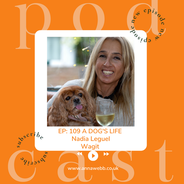 A Dog's Life with Anna Webb joined by Nadia Leguel of Wagit
