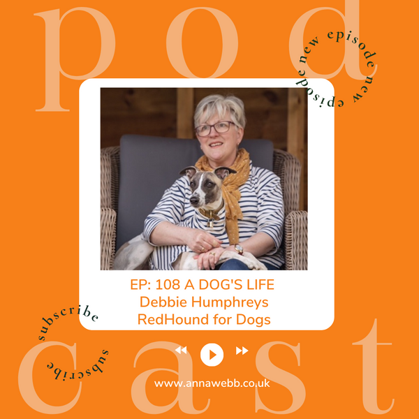 A Dog's Life with Anna Webb joined by Debbie Humphreys - Red Hound For Dogs