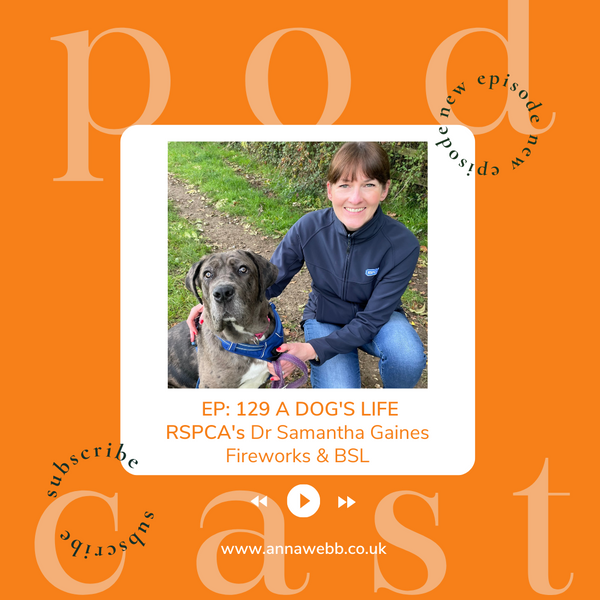 A Dog's Life with Anna Webb joined by RSPCA's Head of Companion Animals Dr Sam Gaines